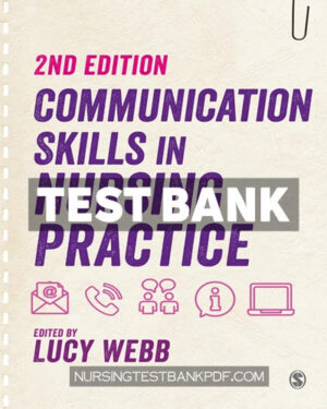 Test Bank for Communication Skills in Nursing Practice 1st Edition by SAGE