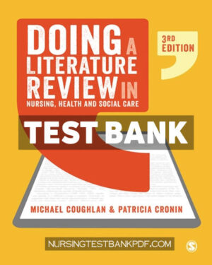 Test Bank for Doing a Literature Review in Nursing Health and Social Care 3rd Edition by Coughlan