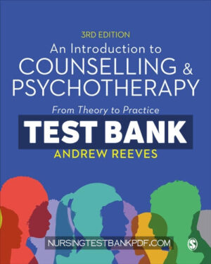 Test Bank for An Introduction to Counselling and Psychotherapy 3rd Edition by Reeves
