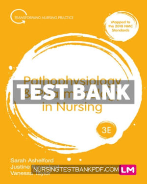 Test Bank for Pathophysiology and Pharmacology in Nursing 3rd Edition by Ashelford