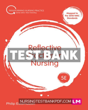 Test Bank for Reflective Practice in Nursing 5th Edition by Esterhuizen