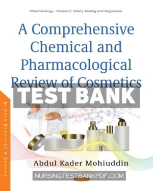 Test Bank for A Comprehensive Chemical and Pharmacological Review of Cosmetics by Mohiuddin
