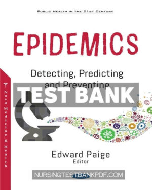 Test Bank for Epidemics - Detecting Predicting and Preventing by Nova Medicine and Health