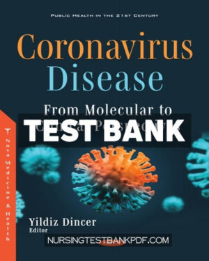 Test Bank for Coronavirus Disease - From Molecular to Clinical Perspectives by Nova