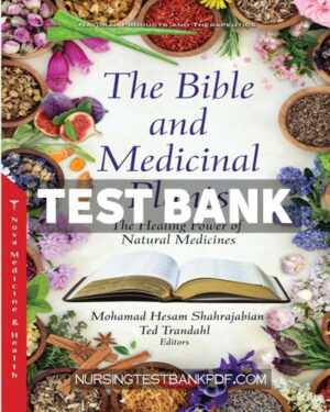 Test Bank for The Bible and Medicinal Plants - The Healing Power of Natural Medicines by Shahrajabian