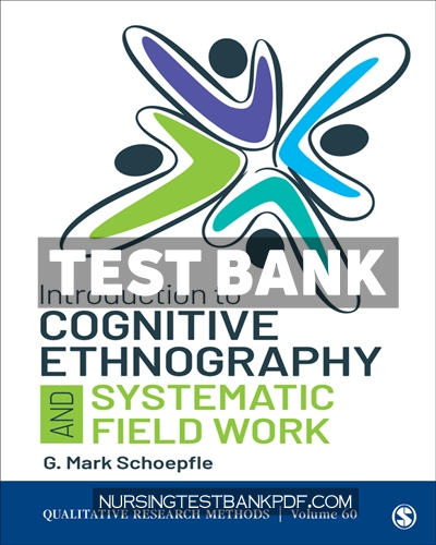 9781544351049-TEST-BANK Test Bank for Introduction to Cognitive Ethnography and Systematic Field Work 1st Edition by Schoepfle