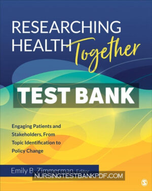 Test Bank for Researching Health Together 1st Edition by Zimmerman