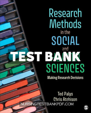 Test Bank for Research Methods in the Social and Health Sciences 1st Edition by Palys