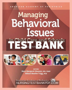 Test Bank for Managing Behavioral Issues in Child Care and Schools by Gleason