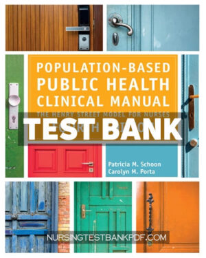 Test Bank for Population Based Public Health Clinical Manual - The Henry Street Model for Nurses 4th Edition by Schoon