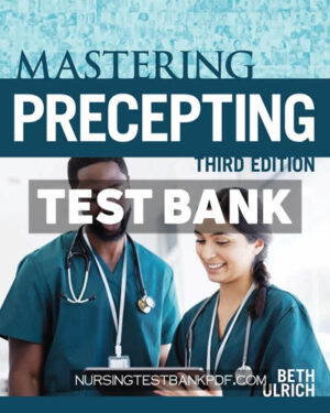 Test Bank for Mastering Precepting Third Edition 3rd Edition by Ulrich