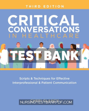 Test Bank for Critical Conversations in Healthcare Third Edition 3rd Edition by Clancy