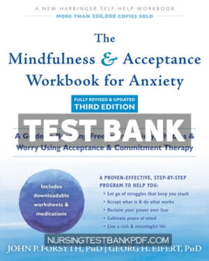 Test Bank for The Mindfulness and Acceptance Workbook for Anxiety 3rd Edition by Forsyth