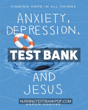 Test Bank for Anxiety Depression and Jesus by Hoover