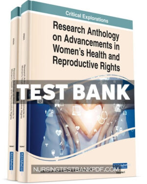 Test Bank for Research Anthology on Advancements in Womens Health and Reproductive Rights by Management Association Information Resources