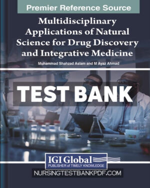 Test Bank for Multidisciplinary Applications of Natural Science for Drug Discovery and Integrative Medicine by Aslam
