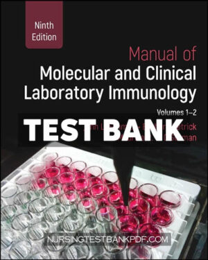 Test Bank for Manual of Molecular and Clinical Laboratory Immunology 9th Edition by Schmitz