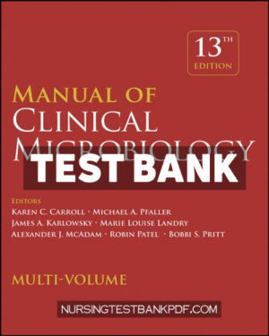 Test Bank for Manual of Clinical Microbiology 4 Volume Set 13th Edition by Carroll
