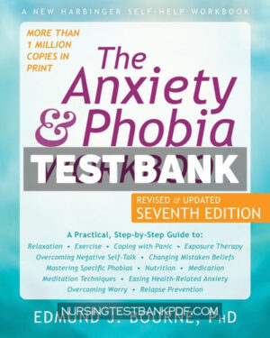 Test Bank for The Anxiety and Phobia Workbook 7th Edition by Bourne