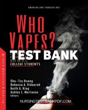 Test Bank for Who Vapes? Correlates of E Cigarette Use in U S College Students by Nova Medicine and Health