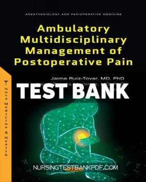 Test Bank for Ambulatory Multidisciplinary Management of Postoperative Pain by Nova Medicine and Health
