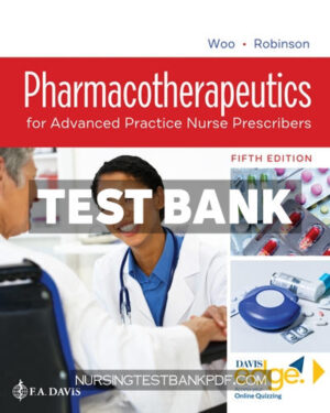 Test Bank for Pharmacotherapeutics for Advanced Practice Nurse Prescribers with Davis Edge 5th Edition by Woo