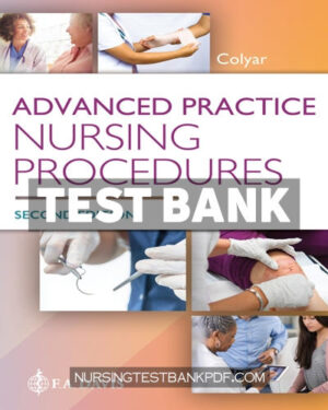 Test Bank for Advanced Practice Nursing Procedures 2nd Edition by Colyar