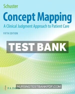 Test Bank for Concept Mapping 5th Edition by Schuster