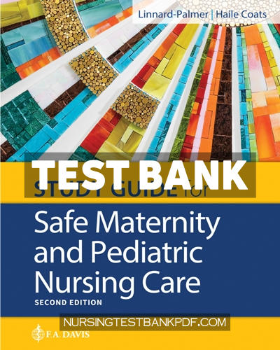 9781719645287-TEST-BANK Test Bank for Study Guide for Safe Maternity & Pediatric Nursing Care 2nd Edition by Linnard-Palmer