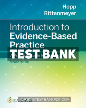 Test Bank for Introduction to Evidence Based Practice 2nd Edition by Hopp