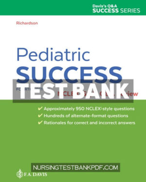 Test Bank for Pediatric Success 4th Edition by Richardson