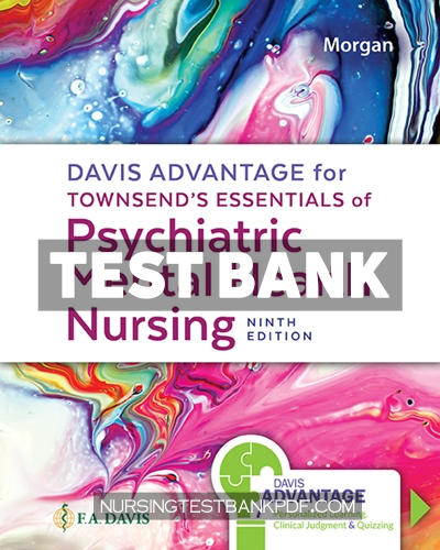 9781719647564-TEST-BANK Test Bank for Davis Advantage for Townsends Essentials of Psychiatric Mental Health Nursing 9th Edition 9th Edition by Morgan