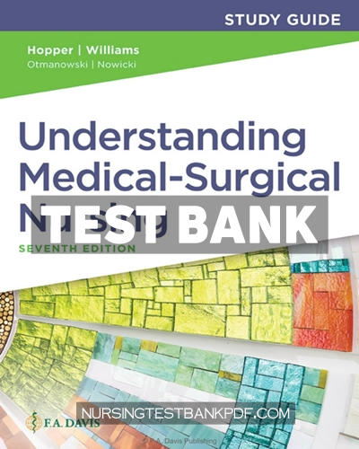9781719649186-TEST-BANK Test Bank for Study Guide for Understanding Medical Surgical Nursing 7th Edition by Williams