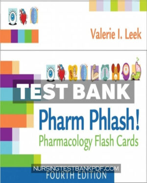 Test Bank for Pharm Phlash 4th Edition by Leek