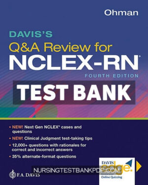 Test Bank for Daviss Q&A Review for NCLEX RN with Davis Edge 4th Edition by Ohman