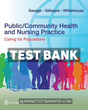 Test Bank for Public Community Health and Nursing Practice 3rd Edition by Savage
