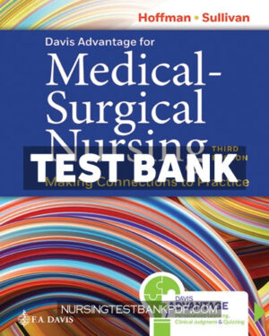 Test Bank for Davis Advantage for Medical Surgical Nursing 3rd Edition 3rd Edition by Hoffman