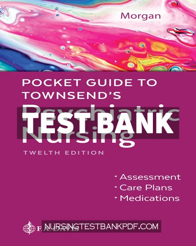 9781719650458-TEST-BANK Test Bank for Pocket Guide to Townsends Psychiatric Nursing 12th Edition by Morgan