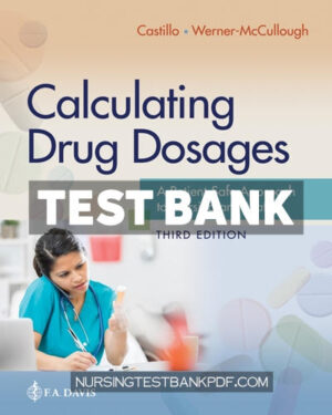 Test Bank for Calculating Drug Dosages 3rd Edition by de Castillo