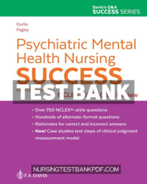Test Bank for Psychiatric Mental Health Nursing Success 5th Edition by Curtis