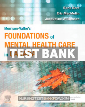 Test Bank for Morrison Valfres Foundations of Mental Health Care in Canada by Bard