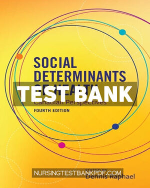 Test Bank for Social Determinants of Health 4th Edition by Raphael