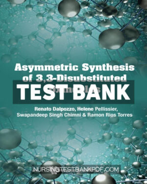 Test Bank for Asymmetric Synthesis of 3 3 Disubstituted Oxindoles by Dalpozzo