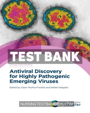 Test Bank for Antiviral Discovery for Highly Pathogenic Emerging Viruses 1st Edition by MuÃ±oz-Fontela