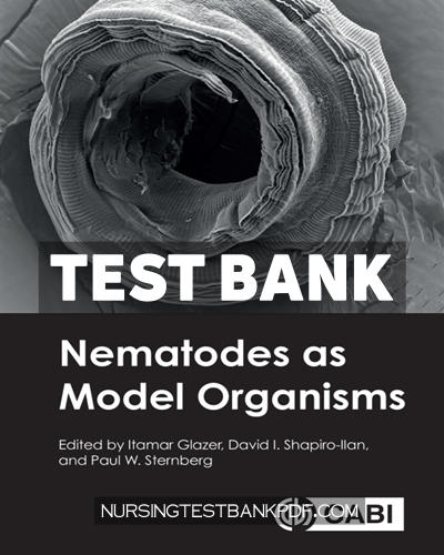 9781789248807-TEST-BANK Test Bank for Nematodes as Model Organisms by CABI