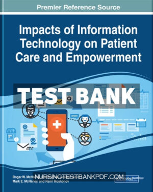 Test Bank for Impacts of Information Technology on Patient Care and Empowerment by McHaney