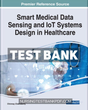 Test Bank for Smart Medical Data Sensing and IoT Systems Design in Healthcare by Chakraborty