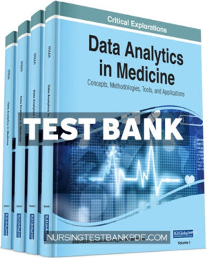 Test Bank for Data Analytics in Medicine - Concepts Methodologies Tools and Applications by Management Association Information Resources