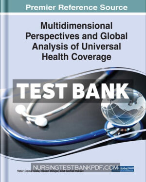 Test Bank for Multidimensional Perspectives and Global Analysis of Universal Health Coverage by Medical Information Science Reference