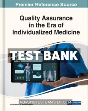 Test Bank for Quality Assurance in the Era of Individualized Medicine by Moumtzoglou